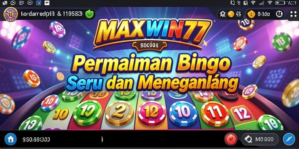 Tampilan gameplay seru dari <strong>MAXWIN77</strong> dengan fitur bingo menarik.